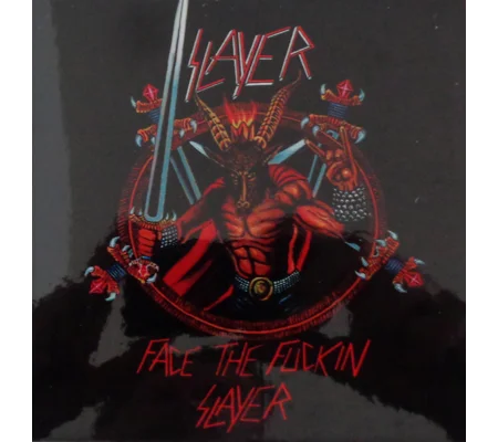 Face The Fuckin Slayer glossy sticker 10x10cm
