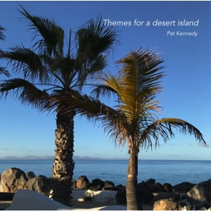 Themes for a desert island CD guitar instrumentals Pat Kennedy