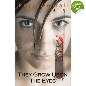 Paperback: They Grow Upon The Eyes
