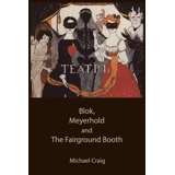 Blok, Meyerhold and The Fairground Booth