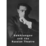 Vakhtangov & the Russian Theatre