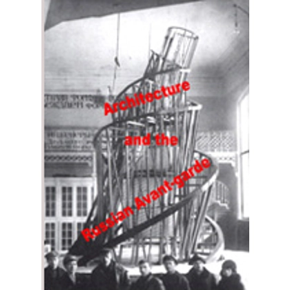 Architecture & the Russian Avantgarde