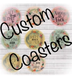 Custom order coasters each order is 4 coasters