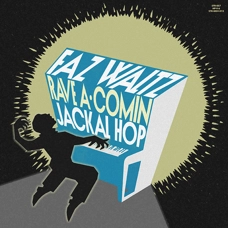 7" Rave A-Comin' / Jackal Hop