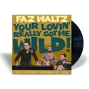 Your Lovin' Really Got Me Wild 7