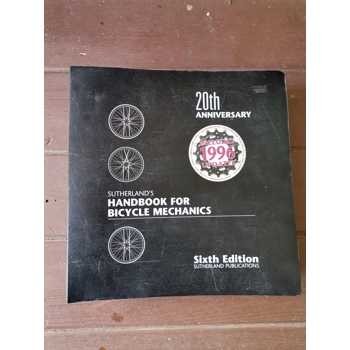 Sutherland's Handbook for Bicycle Mechanics - 6th Edition