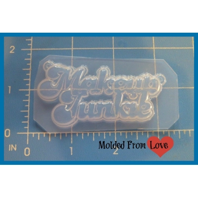 Makeup Junkie Layered Word Handmade Plastic Mold