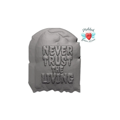Never Trust The Living Tombstone Soap Or Bath Bomb Handmade Plastic Resin Mold Never Trust The Living Tombstone Soap Or Bath Bomb Handmade Plastic Resin Mold