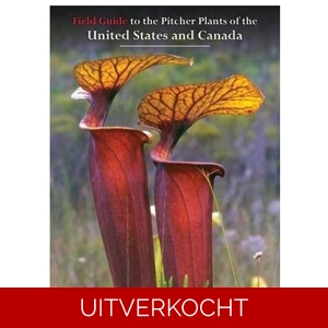 Field guide to the Pitcher plants of the United States and Canada