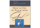 How to Get in Touch with God