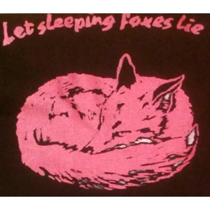 LET SLEEPING FOXES LIE T shirt/tote