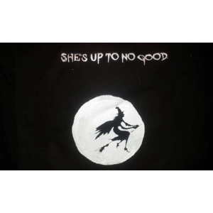 SHE'S UP TO NO GOOD t shirt