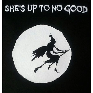 SHE'S UP TO NO GOOD t shirt