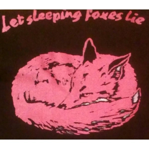 LET SLEEPING FOXES LIE T shirt/tote