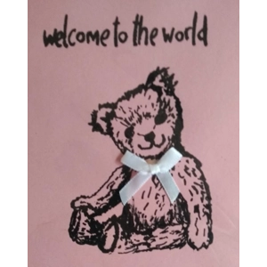 Welcome To The World,  Teddybear Card,  hand-printed