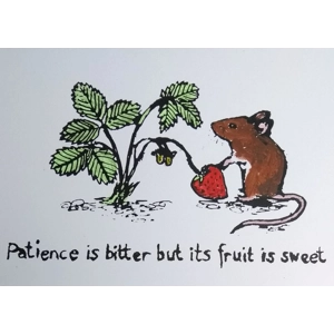 Patience is Bitter but its Fruit is Sweet. original print.