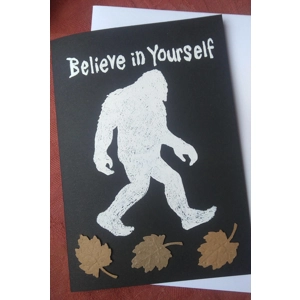 BELIEVE IN YOURSELF hand-printed embellished Bigfoot card. Donation to wildlif..