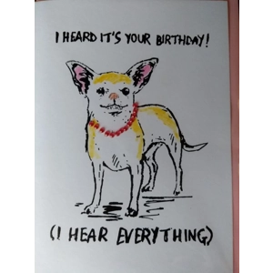 "I Heard it's your Birthday" hand-printed embellished Chihuahua card.