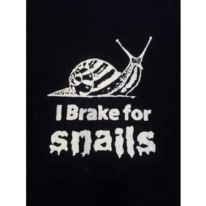 I brake for snails T