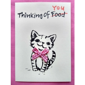 "Thinking of F̶O̶O̶D̶ you" kitten card, funny hand-printed card.