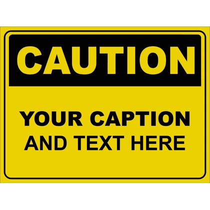CAUTION Metal Sign 60x45cm
