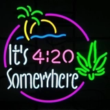 It's 4:20 Somewhere Neon Sign / Medica..