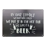 Family Beer Sign / Hot Tub Families Fu..