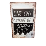 One Cat Short Of Crazy Sign