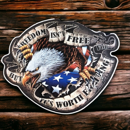 Freedom Isn't Free But It's Worth Fighting For Freedom Isn't Free But It's Worth Fighting For