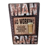 No Working during drinking hours sign ..