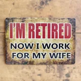 Retired Work For My Wife Sign / Mens F.. Retired Work For My Wife Sign / Mens F..