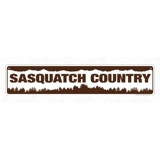 Sasquatch Country Metal Sign / Bigfoot..