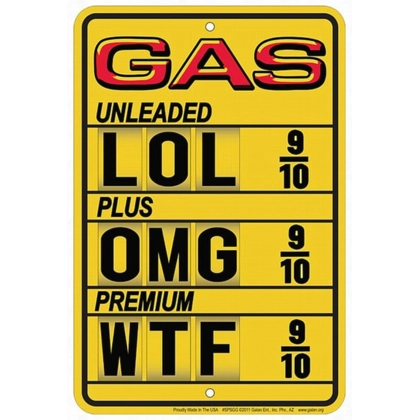 Funny Gas Sign / LOL OMG WTF Gas Prices Inflation Signs