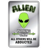 Alien Parking Only Sign / Signs of UFO..