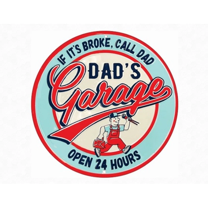 24" Dad's Garage Call Large Round Sign / Dads Garage Man Cave Signs