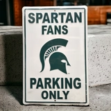 Spartan Fans Parking Only Sign
