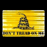 Don't Tread On Me Sign / Corrugated / ..