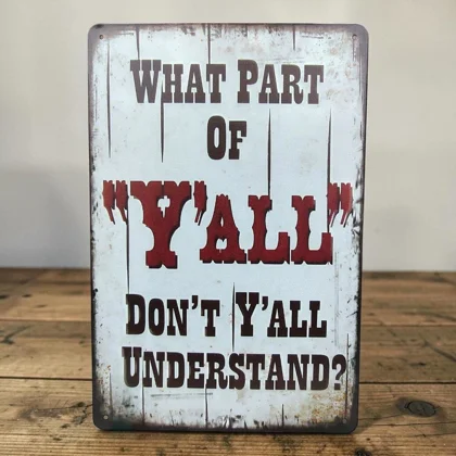 What Part of Yall Dont Yall Understand Sign / Country Twang Signs