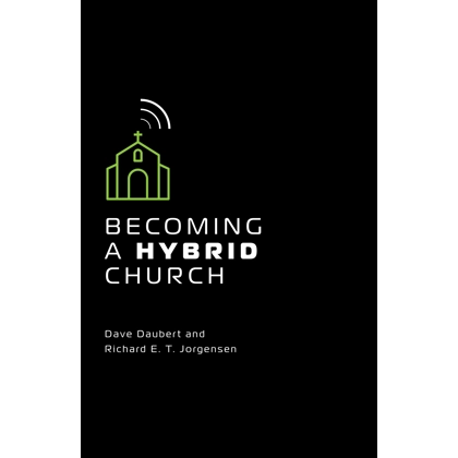 Becoming a Hybrid Church