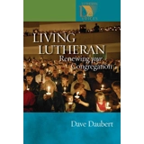 Living Lutheran: Renewing Your Congreg..