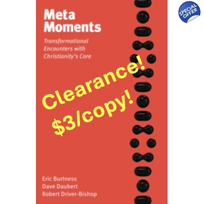 Meta-Moments: Transformational Encounters with Christianity's Core