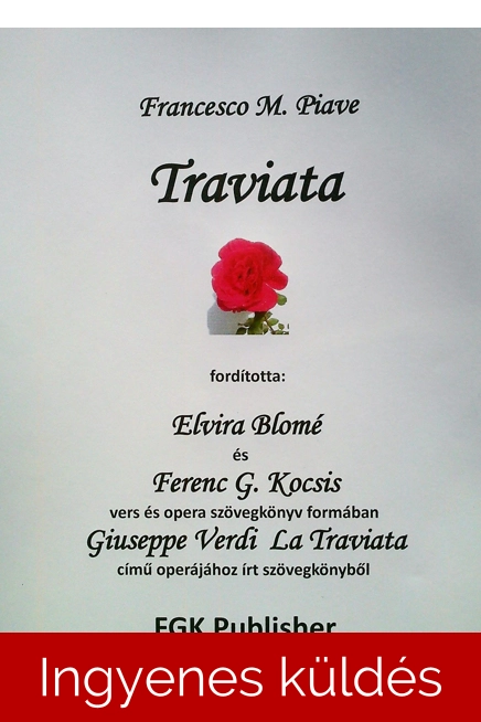 Francesco M. Piave: Traviata ford. Elvira Blomé ..
