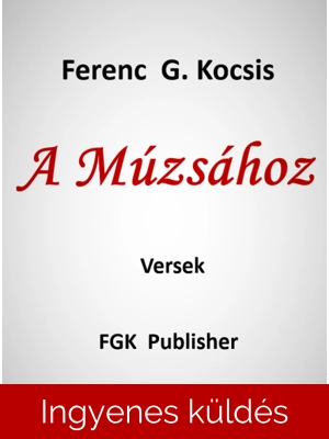 Ferenc G. Kocsis: A Múz..