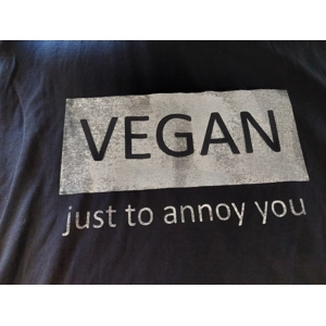 Vegan just to annoy you