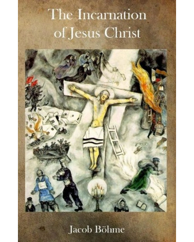 The Incarnation of Jesus Christ by Jacob Boehme 1993, Paperback, Reprint