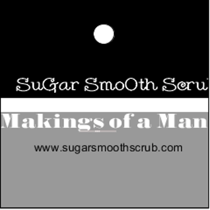 Makings of a Man Makings of a Man