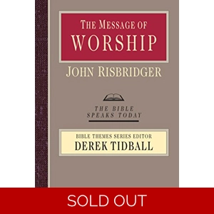BST The message of Worship (PB) John Risbridger