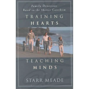 Training Hearts, Teaching Minds: Family Devotions