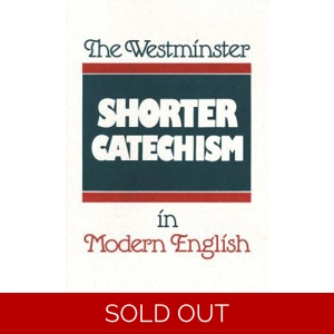 Westminster Catechism in Modern English