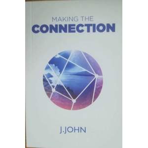 Making the Connection by J John